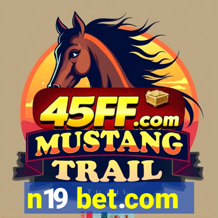 n19 bet.com